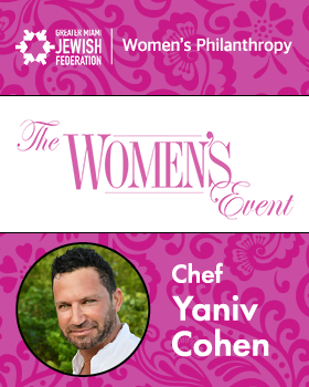 Women’s Philanthropy Welcomes Chef Yaniv Cohen for The Women’s Event