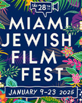 Get Ready for the 28th Annual Miami Jewish Film Festival