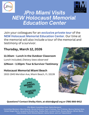 JPro Miami Visits New Holocaust Memorial Education Center