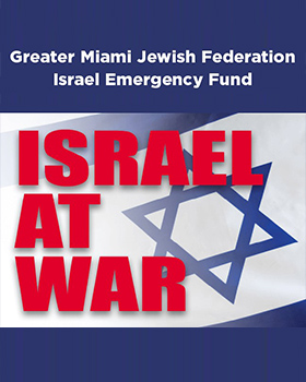 Greater Miami Jewish Federation Launches Israel Emergency Fund